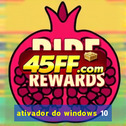 ativador do windows 10